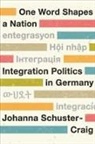 Johanna Schuster-Craig - One Word Shapes a Nation