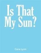 Cora Lynn - Is That My Sun?