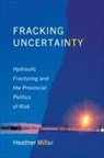 Heather Millar - Fracking Uncertainty