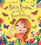 Catherine Jacob, Lucy Fleming, Fleming Lucy - Betsy Buglove and the Brave Butterfly (PB)