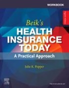 Julie Pepper, Julie (Medical Assisting Program Instructor Pepper, Pepper Julie - Workbook for Beik's Health Insurance Today