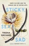 Wednesday Martin, Treena Orchard - Sticky, Sexy, Sad