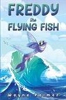 Wayne Palmer - Freddy the Flying Fish
