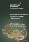 Colette Griffin, Colette (St George's Hospital NHS Trust Griffin, Thomas D Parker, Thomas D. Parker, Thomas D. (Imperial College London) Parker, Thomas D. (Imperial College London) Griffi Parker... - Mild Traumatic Brain Injury Including Concussion