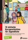 Christa Miller - 18 einfache Kurzgeschichten für Jugendliche