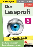 Lynn-Sven Kohl, Ulrike Stolz - Der Leseprofi - Arbeitsheft / Klasse 6