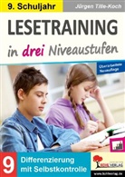Jürgen Tille-Koch - Lesetraining in drei Niveaustufen / Klasse 9