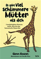 Glenn Boozan - Es gibt viel schlimmere Mütter als dich