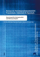 Victoria Del Valle, Karoline Heyder, Claudia Schlaak, Victoria Del Valle, Karoline Heyder, Claudia Schlaak - Europa im Fremdsprachenunterricht Französisch, Italienisch & Spanisch