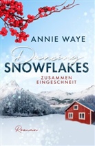 Annie Waye, Annie C Waye, Annie C. Waye - Dancing Snowflakes: Zusammen eingeschneit