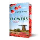 Annie Waye, Annie C Waye, Annie C. Waye - Painting Flowers: Zusammen erblüht