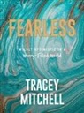Tracey Mitchell - Fearless