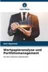 Ami Agrawal - Wertpapieranalyse und Portfoliomanagement