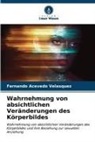 Fernando Acevedo Velásquez - Wahrnehmung von absichtlichen Veränderungen des Körperbildes