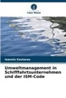 Ioannis Kostaras - Umweltmanagement in Schifffahrtsunternehmen und der ISM-Code