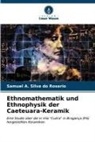 Samuel A Silva do Rosario, Samuel A. Silva do Rosario - Ethnomathematik und Ethnophysik der Caeteuara-Keramik