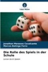 Marcos Batinga Ferro, Jonathan Meneses Cavalcante - Die Rolle des Spiels in der Schule