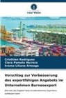 Arteaga, Erema Liliana Arteaga, Clara Pamela Herrera, Cristhian Rodríguez - Vorschlag zur Verbesserung des exportfähigen Angebots im Unternehmen Burneoexport