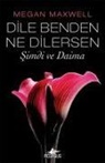 Megan Maxwell - Dile Benden Ne Dilersen - Simdi ve Daima