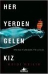 Heidi Heilig - Her Yerden Gelen Kiz - Her Yerden Gelen Kiz Serisi 1