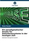Mohd Muntjir - Ein paradigmatischer Ansatz für Datenbanksysteme in der heutigen Zeit