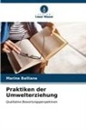 Marina Balliana - Praktiken der Umwelterziehung