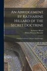 Helena Petrovna Blavatsky, Katharine Hillard - An Abridgement by Katharine Hillard of the Secret Doctrine: A Synthesis of Science, Religion and Philosophy
