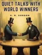 S. D. Gordon - Quiet Talks with World Winners