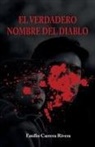 Emilio Carrera Rivera - El verdadero nombre del diablo
