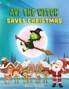Emma Ugarelli - Avi the Witch Saves Christmas