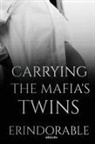 Erindorable - Carrying The Mafia's Twins