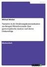 Michael Werber - Narrative in der Ernährungskommunikation am Beispiel Fleischverzicht. Eine gastrosophische Analyse und deren Diskursfolge