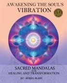 Muriel Blanc - Awakening the Soul's Vibration