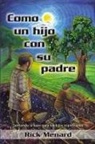 Rick Menard - Como un hijo con su padre