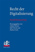Achim Förster, Ralf Uhrich, Herbert Zech - Recht der Digitalisierung