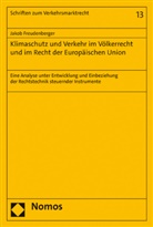 Jakob Wolfgang Freudenberger - Klimaschutz und Verkehr im Völkerrecht und im Recht der Europäischen Union