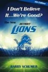 Barry Schumer, Elizabeth A Atkins - I Don't Believe It... We're Good? The New Detroit Lions