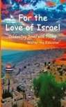 Walter the Educator - For the Love of Israel