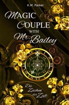 K M Parker, K. M. Parker - Magic Couple with Mr. Bailey 2