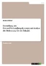 Annika Müller - Darstellung des Harvard-Verhandlungskonzepts mit Analyse der Bedeutung für die Zukunft