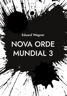 Eduard Wagner - Nova Orde Mundial 3