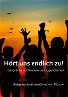 Oliver von Flotow, Oliver von Flotow - Hört uns endlich zu!