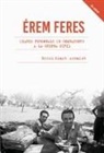 Érem feres : Diaris personals de combatents a la Guerra Civil