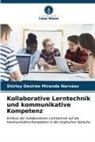 Shirley Desirée Miranda Narváez - Kollaborative Lerntechnik und kommunikative Kompetenz