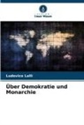Ludovico Lalli - Über Demokratie und Monarchie