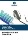 Tushyata Chandhok, Pawan Dangi, Pradeep Shukla - Mundgeruch: Ein Überblick