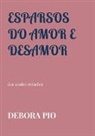 Debora Pio, Debora Pio - Esparsos do Amor e Desamor