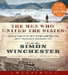 Simon Winchester, Simon/ Winchester Winchester, Simon Winchester - The Men Who United the States (Hörbuch)