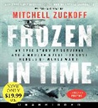 Mitchell Zuckoff, Mitchell/ Zuckoff Zuckoff, Zuckoff Mitchell, Mitchell Zuckoff - Frozen in Time (Livre audio)