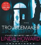 Linda Howard, Linda/ Sirois Howard, Tanya Eby - Troublemaker (Audiolibro)